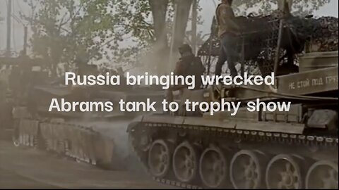 Russian troops destroy and haul away US-made Abrams tank