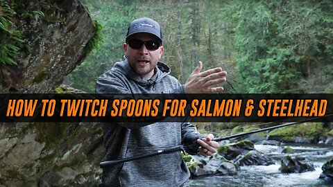 "How-To" Twitching Spoons For Salmon, Trout, and Steelhead