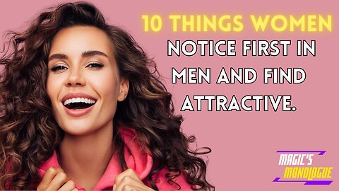 10 Things Women Usually Notice First In Men