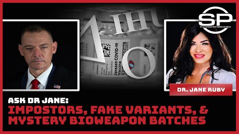 Ask Dr. Jane: Imposters, Fake Variants, & Mystery Bioweapon Batches