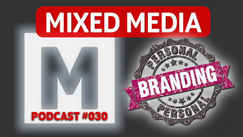 Personal Branding 101: A Starter Pack | MIXED MEDIA 030