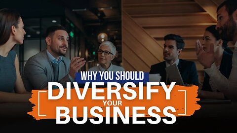Why You Should Diversify Your Business