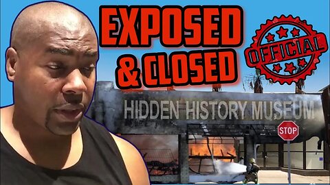 Tariq Nasheed Hidden History Museum is EXPOSED & Is Officially CLOSED! PARTY OVER!