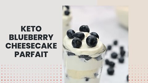 Keto Blueberry Cheesecake Parfait