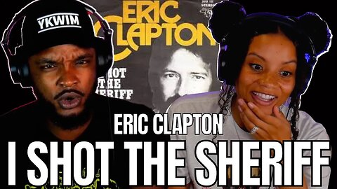 🎵 Eric Clapton - I Shot The Sheriff REACTION