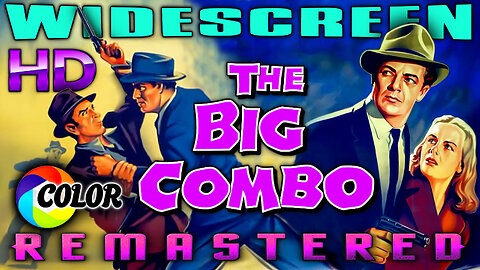 The Big Combo - FREE MOVIE - HD WIDESCREEN - REMASTERED - COLORIZED (Excellent Quality) - Film Noir