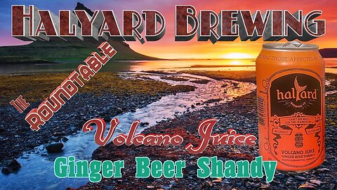 Spice Up Your Senses with Halyard Brewing's Volcano Juice Ginger Beer