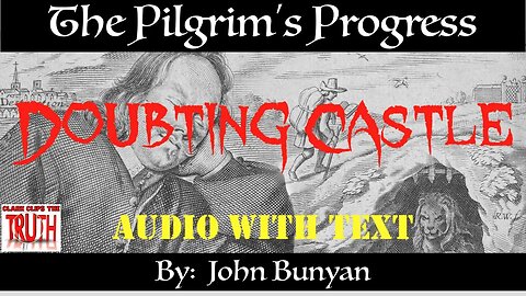 21. Doubting Castle | British Narrator | Pilgrim's Progress John Bunyan | Audio