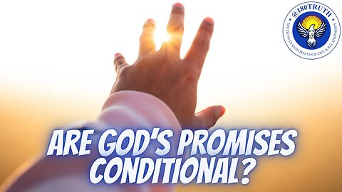 What’s Our Part in Some of God’s Promises?