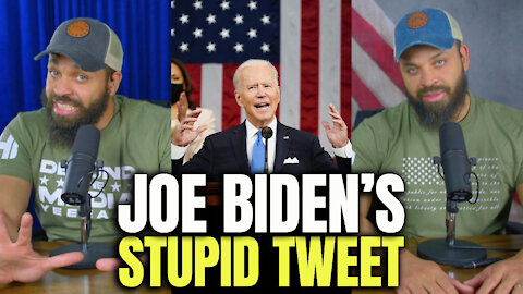Joe Biden's Stupid Tweet..