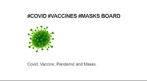 #Covid #Vaccines #Masks Board