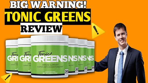 TONIC GREENS - (BIG WARNING!!) Tonic Greens Review - Tonicgreens Reviews