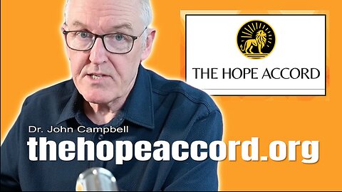 DR. JOHN CAMPBELL: THE HOPE ACCORD DEMANDS IMMEDIATE SUSPENSION. OF COVID-19 mRNA PRODUCTS