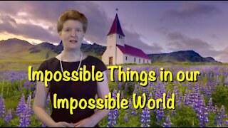 TTSC Ep8: Impossible Things in our Impossible World