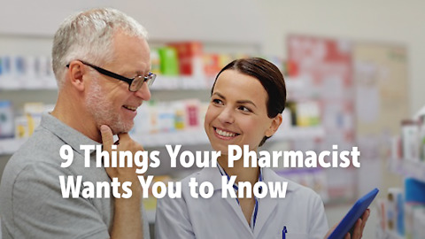 9 Things Your Pharmacist Wants You to Know