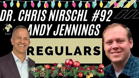 Andy Jennings & Dr. Chris Nirschl (Regular Guests) #92 #podcast #explore
