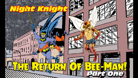 Night Knight The Return Of Bee - Man!