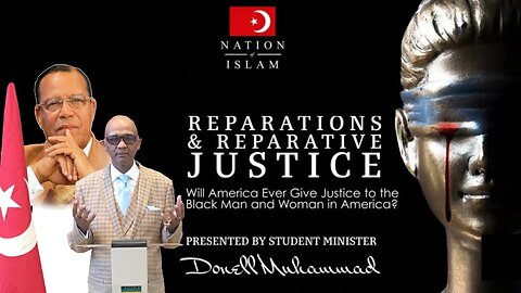 Reparations & Reparative Justice Pt. 2 #Jesus #NOI #Farrakhan #ElijahMuhammad #ChildrenOfIsrael