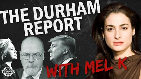 Mel K Joins Fly Over Conservatives For A Deep Dive On Durham & Justice ICYMI