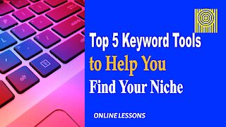 Top 5 Keyword Tools to Help You Find Your Niche