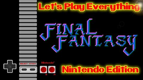 Let's Play Everything: Final Fantasy