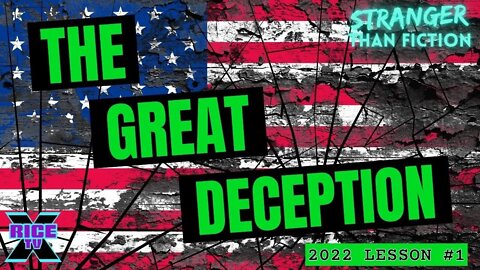 The Great Deception w Dr. KL Beneficiary (Lesson #1 2022)