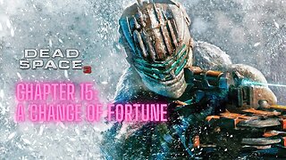 Dead Space 3: Chapter 15 - A Change of Fortune (Full Game No Commentary HD 4K)