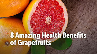 8 Amazing Health Benefits of Grapefruits