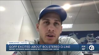 Jared Goff excited about Lions moves to bolster offensive line