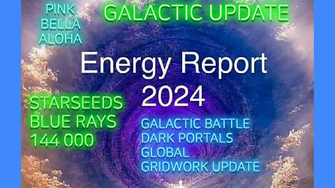 Starseeds GALACTIC Update #1 * GALACTIC Battles on Earth * Dark Portals *Earth GridWork