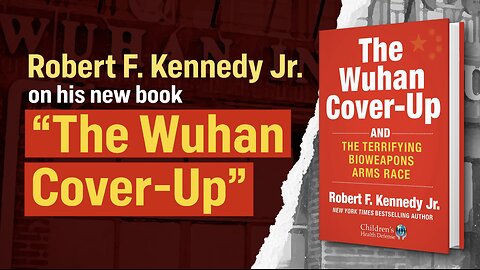 ‘A Thrilling Crime Story’: RFK Jr.’s New Book, ‘The Wuhan Cover-Up’