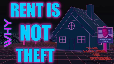 Why Rent is NOT Theft