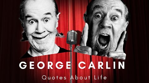 George Carlin Quotes About Life
