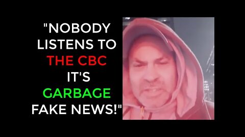 "Truckers: If The CBC Puts a Report Out, Don't F'n Listen To It!!"