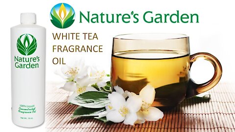 White Tea Fragrance Oil- Natures Garden
