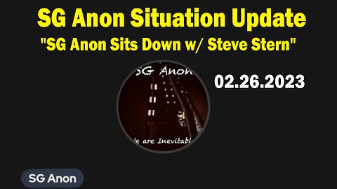 SG Anon Update Today: "SG Anon Sits Down w/ Steve Stern"