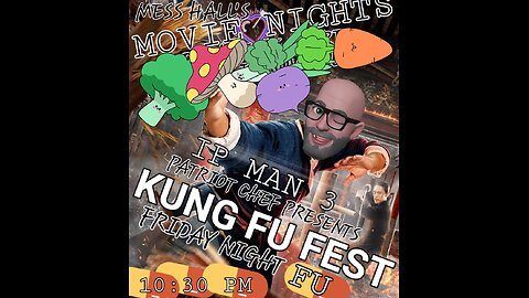 MESS HALL FRIDAY KUNG FU FEST IP MAN TRILOGY #3