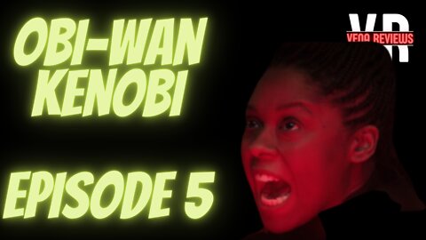 Obi-Wan Kenobi - Episode 5 - Hayden, Glass Ceiling and Humiliation - Review