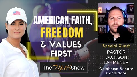 Mel K & Pastor Jackson Lahmeyer On Putting American Faith, Freedom & Values First 6-21-22