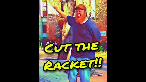 Cut the racket!!