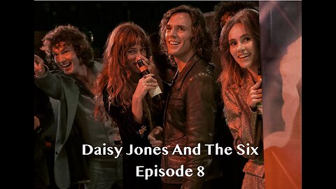 Daisy Jones and the Six - Episode 8