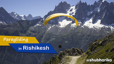 Appreciate the amazing beauty through paragliding in Rishikesh