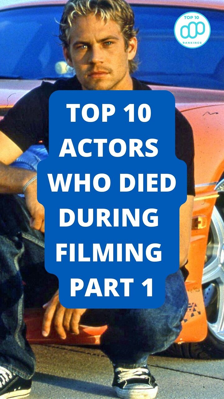 top-10-actors-who-died-during-filming-part-1