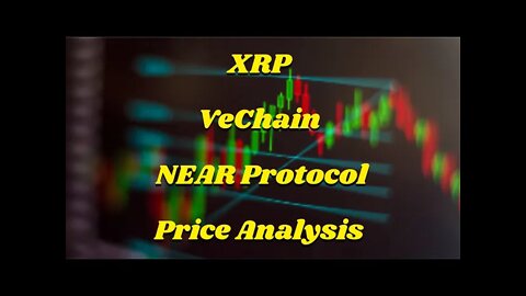 XRP, VeChain, NEAR Price Analysis