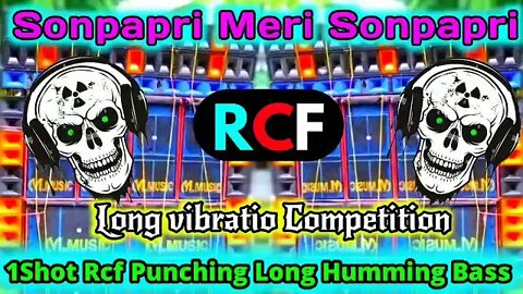 1Shot Rcf Competition || Humming Long Bass || New Competition || Rcf Competition Mix || Dj Rcf