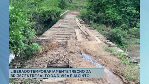 Liberado temporariamente trecho da BR-367 entre Salto da Divisa e Jacinto