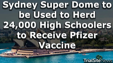 News Roundup | Australia Super Dome Used To Herd 24,000 High Schoolers To Receive Pfizer Vaccine