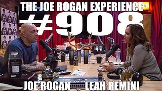 Joe Rogan Experience #908 - Leah Remini