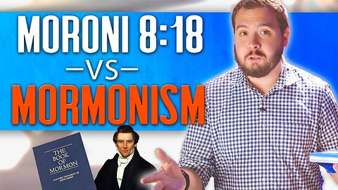 Christians AGREE with Moroni 8:18...why don't Mormons?
