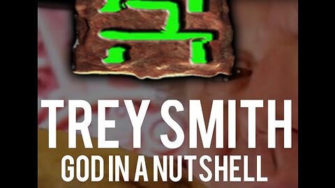 Trey Smith - God in a Nutshell: Nephilim, Red Sea Cross & Much More